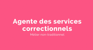 Capsule animée : Un métier pour elle |  Agente des services correctionnels